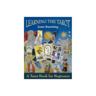 Learning the Tarot: A Tarot Book for Beginners by Joan Bunning